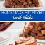 Homemade Air Fryer French Toast Sticks recipe from Family Fresh Meals