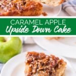 Caramel Apple Upside Down Cake recipe from Family Fresh Meals